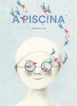 "A piscina" / Ji Hyeon Lee / Bilderbuch ohne Text / Orfeu Negro / Portugal