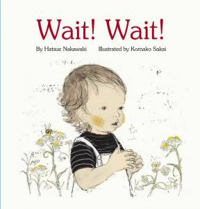 "Wait! Wait!" Hatsue Nakawaki / Komako Sakai / Kinderbuch Englisch