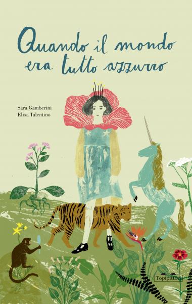 Quando il mondo era tutto azzurro / Kinderbuch Italienisch / Sara Gamberini / Elisa Talentino