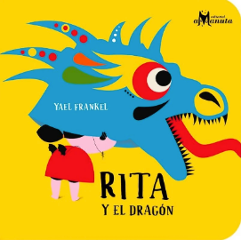 Rita y el dragón / Kinderbuch Spanisch / Yael Frankel / Amanuta