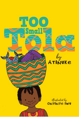 Too Small Tola / Kinderbuch Englisch / Atinuke / Onyinye Iwu