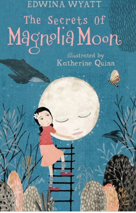 The Secrets of Magnolia Moon / Kinderbuch Englisch / Edwina Wyatt / Katherine Quinn