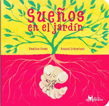 Sueños en el jardín / KInderbuch Spanisch / Paulina Casas / Raquel Echenique