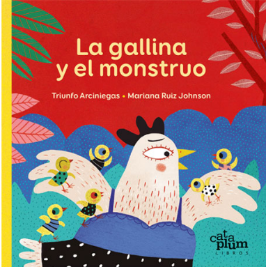 La gallina y el monstruo / Kinderbuch Spanisch / Triunfo Arciniegas / Mariana Ruiz Johnson