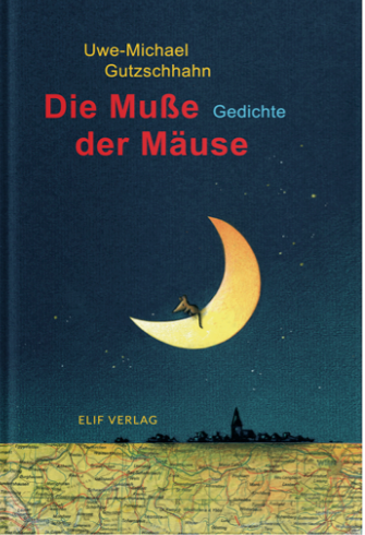Die Muße der Mäuse / Kinderbuch Deutsch mit CD / Uwe-Michael Gutzschhahn / Manfred Schlüter