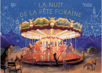 La Nuit de la fête foraine / Bilderbuch Französisch / Silent Book /  Mariachiara Di Giorgio / Gideon Sterer
