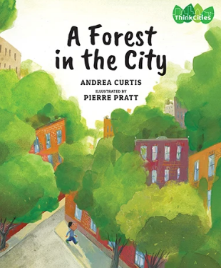 A Forest in the City / Kinderbuch Englisch / Andrea Curtis / Pierre Pratt
