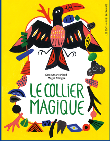 Le collier magique / Kinderbuch Französisch / Souleymane Mbodj / Magali Attiogbé