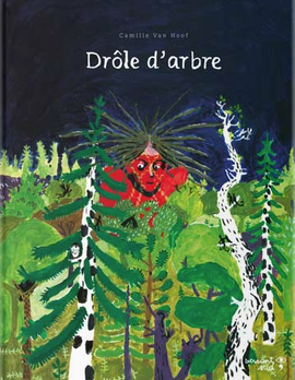 Drôle d’arbre / Kinderbuch Französisch / Camille Van Hoof