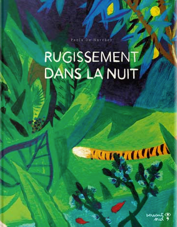Rugissement dans la nuit / Kinderbuch Französisch / Paola De Narvaez
