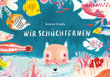 Wir Schüchternen / Kinderbuch Deutsch / Simona Ciraolo