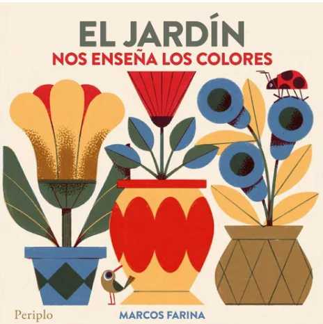 El jardín nos enseña los colores / Kinderbuch Spanisch / Marcos Farina