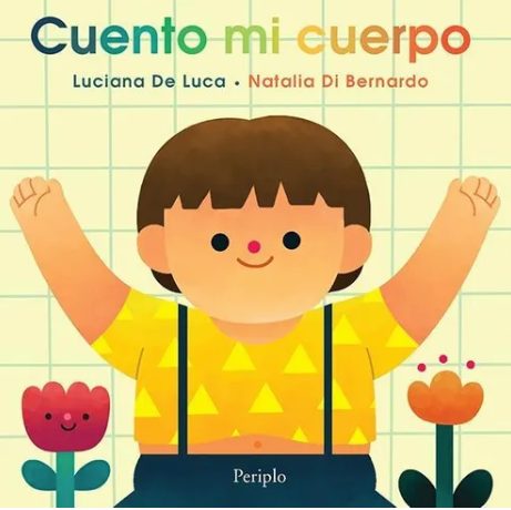 Cuento mi cuerpo / Kinderbuch Spanisch / Luciana De Luca / Natalia Di Bernardo