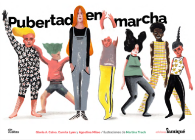 Pubertad en marcha / Kinderbuch Spanisch / Gloria A. Calvo / Camila Lynn / Agostina Mileo  / Martina Trach