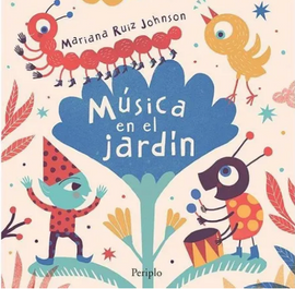Música en el jardín / Kinderbuch Spanisch / Mariana Ruiz Johnson