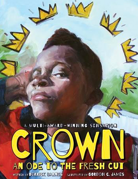 Crown: An Ode to the Fresh Cut / Kinderbuch Englisch / Derrick Barnes / Gordon C. James