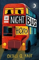 The Night Bus Hero / Kinderbuch Englisch  / Onjali Q. Rauf / Pippa Curnick