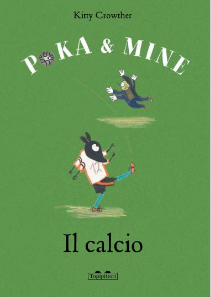 Poka e Mine...Calcio / Kinderbuch Italienisch / Kitty Crowther