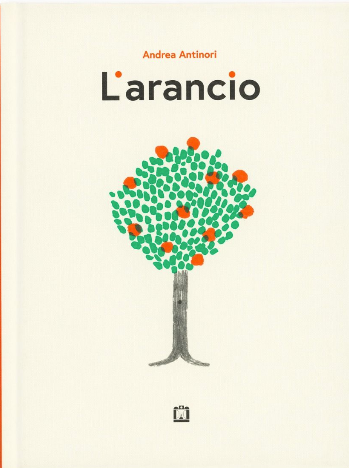 L'Arancio / Kinderbuch Italienisch / Andrea Antinori