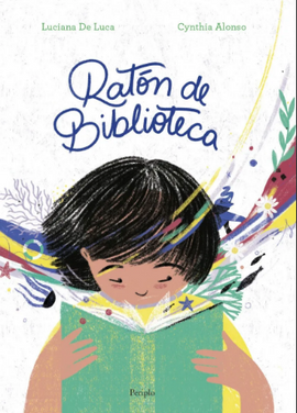 Ratón de Biblioteca / Kinderbuch Spanisch / Luciana De Luca / Cynthia Alonso