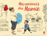 Mes vacances chez Mamie / Kinderbuch Französisch / Xie Hua / Huang Li