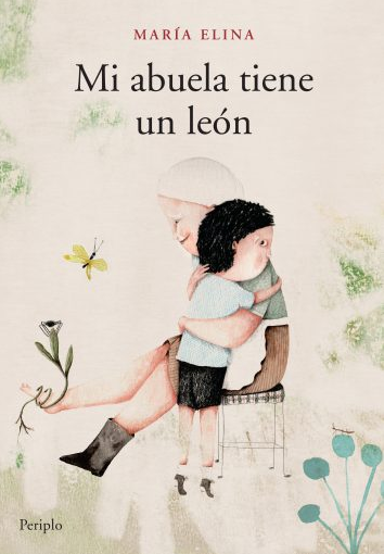Mi abuela tiene un león / Kinderbuch Spanisch / María Elina
