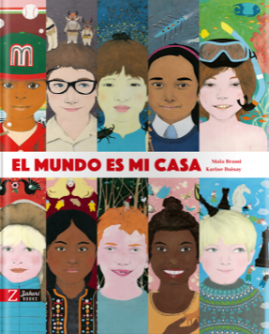 El mundo es mi casa / Kinderbuch Spanisch /  Maïa Brami / Karine Daisay