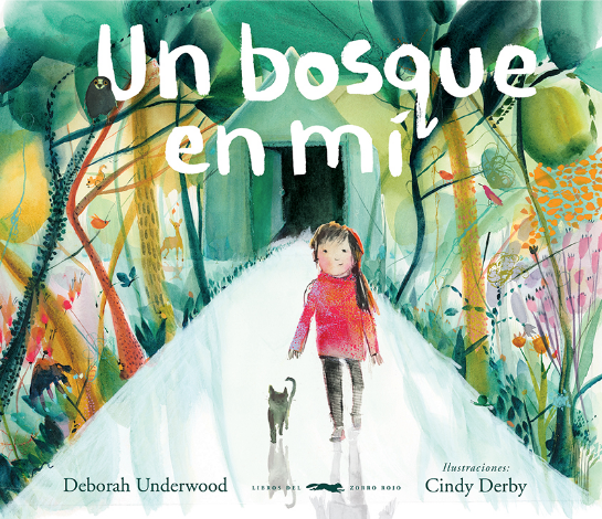 Un bosque en mí / Kinderbuch Spanisch / Deborah Underwood / Cindy Derby