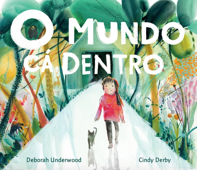 O Mundo Cá Dentro / Kinderbuch Portugiesisch / Cindy Derby