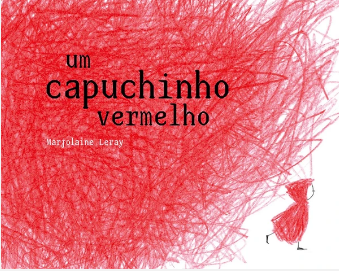 Um capuchinho vermelho / Kinderbuch Portugiesisch / Marjolaine Leray