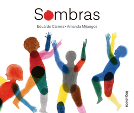Sombras / Kinderbuch Spanisch / Eduardo Carrera / Amanda Mijangos