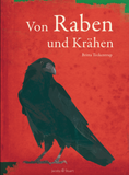 Von Raben und Krähen / Kinderbuch Deutsch / Britta Teckentrups
