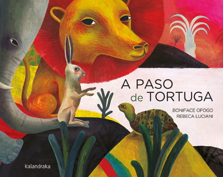 A paso de tortuga / Kinderbuch Spanisch / Boniface Ofogo / Rebeca Luciani