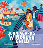 John Agard's Windrush Child / Kinderbuch Englisch / John Agard / Sophie Bass
