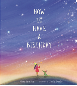 How to Have a Birthday / Kinderbuch Englisch / Mary Lyn Ray Illustrated / Cindy Derby