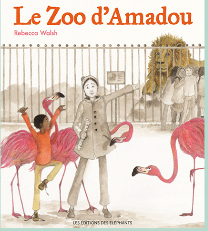 Le Zoo d'Amadou / Kinderbuch Französisch / Rebecca Walsh