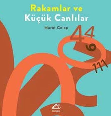 Rakamlar ve Küçük Canlılar / Kinderbuch Türkisch / Murat Celep