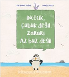 İncecik, Çubuk Değil Zararı Az Buz Değil / Kinderbuch Türkisch / Elif Yonat Toğay