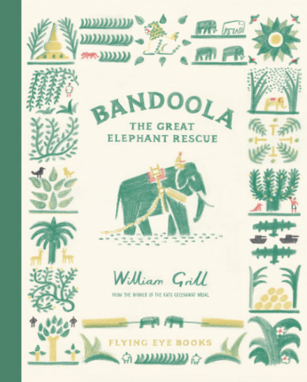 Bandoola: The Great Elephant Rescue / Kinderbuch Englisch / William Grill