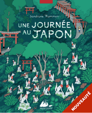 Une journée au Japon / Kinderbuch Französisch / Sandrine Thommen
