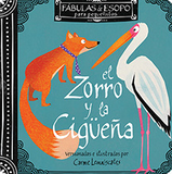 El Zorro y la Cigüeña  / Kinderbuch Spanisch / Esopo / Lemniscates