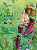 nipêhon / Warten / Kinderbuch Deutsch-Cree / Caitlin Dale Nicholson / Leona Morin-Neilson