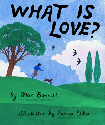 What is love? / Kinderbuch Englisch / Mac Barnett / Carson Ellis.