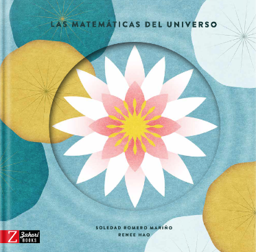 Las matemáticas del universo / Kinderbuch Spanisch / Soledad Romero Mariño / Renee Hao