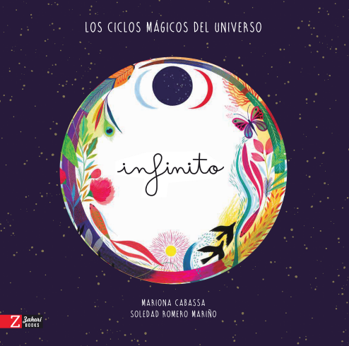 Infinito - Los ciclos mágicos del universo / Kinderbuch Spanisch /  Soledad Romero Mariño /© Mariona Cabassa