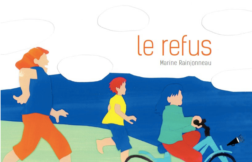 Le refus / Bilderbuch Französisch / Marie Rainjonneau