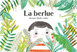 Le berlue / Bilderbuch Französisch / Bérengère Mariller-Gobber