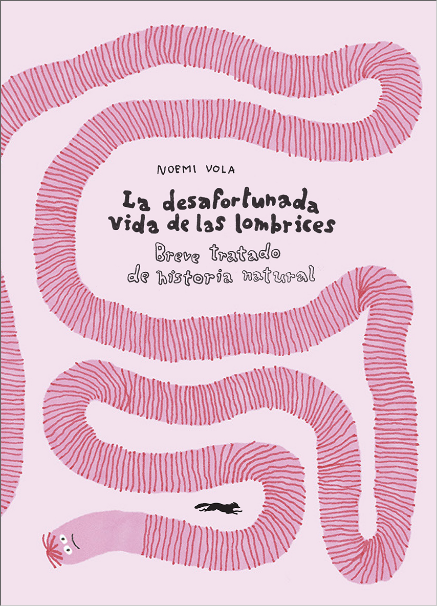 La desafortunada vida de las lombrices / Kinderbuch Spanisch / Noemi Vola / Isabel Borrego