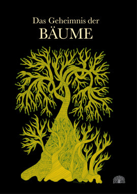 Das Geheimnis der Bäume / Shyam, Bhajju / Bai, Durga / Urveti, Ram Singh / Kinderbuch Deutsch / Baobab Books