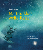 Máttaráhkkás weite Reise. Eine Erzählung aus dem Samenland / Kinderbuch Deutsch / Horndal, Sissel